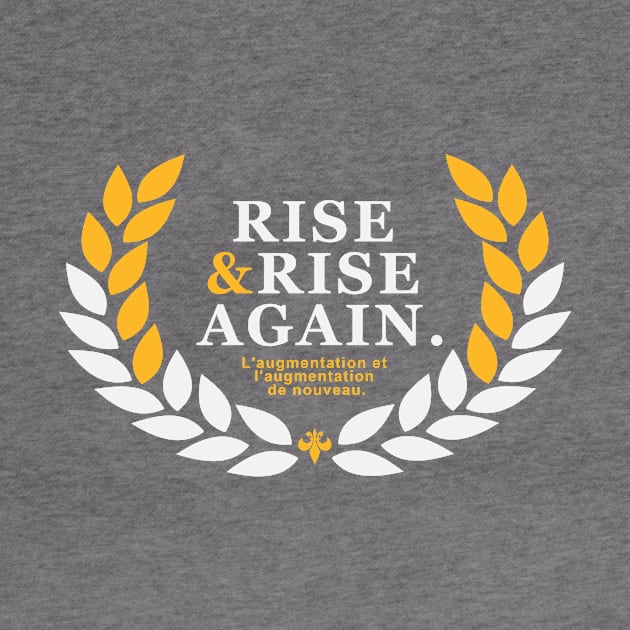 Rise & Rise Again Los Angeles Inspired by TheSteadfast